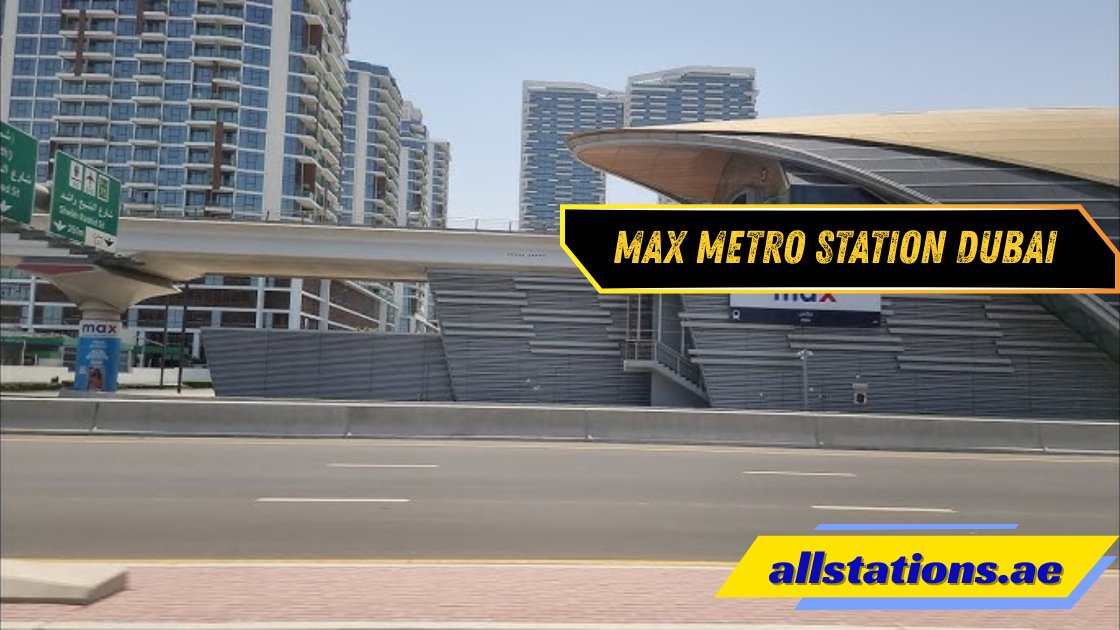 Max Metro Station dubai
